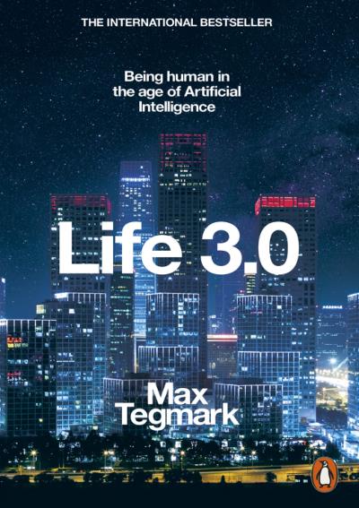 Life 3.0：人工智慧時代，人類的蛻變與重生