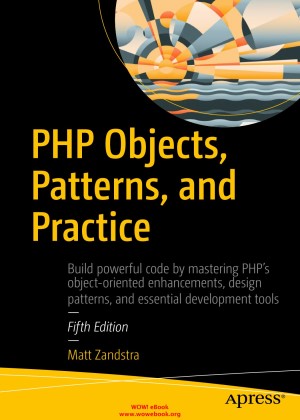 PHP%20Objects%2C%20Patterns%2C%20and%20Practice%2C%205th%20Edition_001.jpg