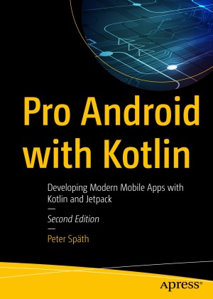 Pro%20Android%20with%20Kotlin%2C%202nd%20Edition_001.jpg