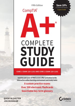 CompTIA%20A%2B%20Complete%20Study%20Guide%20Core%201%20Exam%20220-1101%20and%20Core%202%20Exam%20220-1102%2C%205th%20Edition_001.jpg