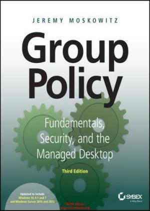Group%20Policy%20Fundamentals%2C%20Security%2C%20and%20the%20Managed%20Desktop%2C%203rd%20Edition_001.jpg