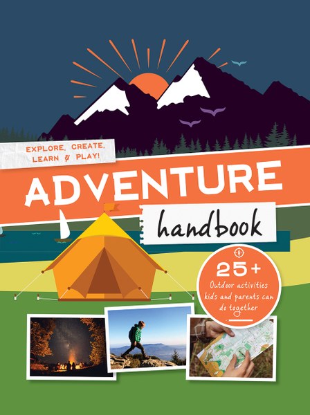 The Adventurers Handbook: Essential Guides for Outdoor Exploration