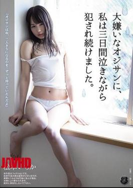 Mosaic ATID-438 I Hate Ojisan, Who Kept Crying For Three Days While Crying. Ichika Matsumoto