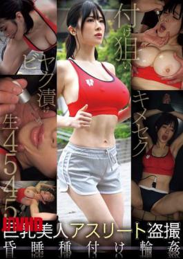 CKCK-025 Big-breasted Beautiful Athlete Secretly Filmed. Unconscious. Insemination Gangbang.