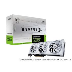 【新品】【即納】 MSI GeForce RTX 5080 16G VENTUS 3X OC WHITE グラフィックスカード VD8978