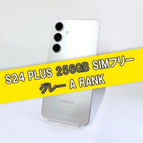 Galaxy S24 PLUS 256GB グレー SIMフリー【A】