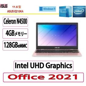 ASUS(エイスース) ノートパソコン ASUS E210KA/11.6型/Celeron N4500/4GB/128GB/Intel UHD Graphics/Windows 11 Home 64ビット/Microsoft Office 2021/展示品