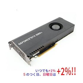 GeForce GTX 1080 Ti 搭載グラボ 新品 21,900円 中古 16,200円