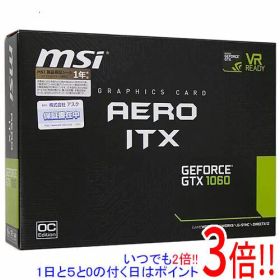 【いつでも2倍！1日と5.0のつく日、18日は3倍！】【中古】MSI製グラボ GTX 1060 AERO ITX 6G OC PCIExp 6GB 元箱あり
