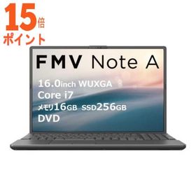 15倍ポイント 富士通 FUJITSU ノートパソコン FMV Note A [ 16型 Win11 Home Core i7 メモリ16GB …