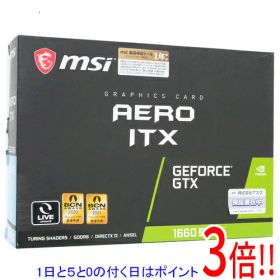 【1日と5.0のつく日、18日はポイント3倍！】【中古】MSI製グラボ GeForce GTX 1660 SUPER AERO ITX PCIExp 6GB 元箱あり