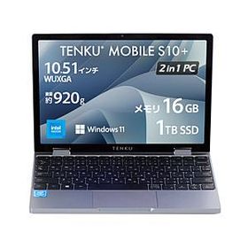 ノートパソコン MOBILE S10＋ TENKU-MOBILE-S10PLUS ［10.5型 /Windows11 Home /intel N150 /メモリ：16GB /SSD：1TB /日本語版キーボード /2025年春モデル］
