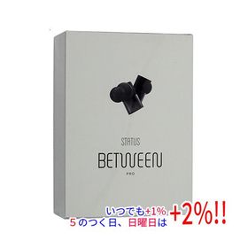 Status Audio 完全ワイヤレスイヤホン Between Pro ST-1002 未使用【いつでも+1％！5のつく日と日曜日は+2%！】 爆買