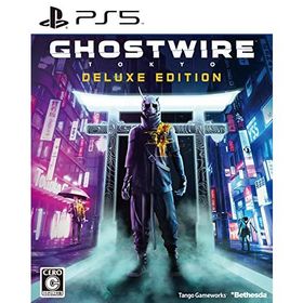 Ghostwire:Tokyo Deluxe Edition(ゴーストワイヤー トウキョウデラックスエディション) -PS5