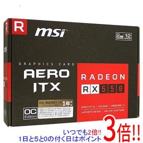 【いつでも2倍！5．0のつく日は3倍！1日も18日も3倍！】【中古】MSI製グラボ Radeon RX 550 AERO ITX 2G OC PCIExp 2GB 元箱あり