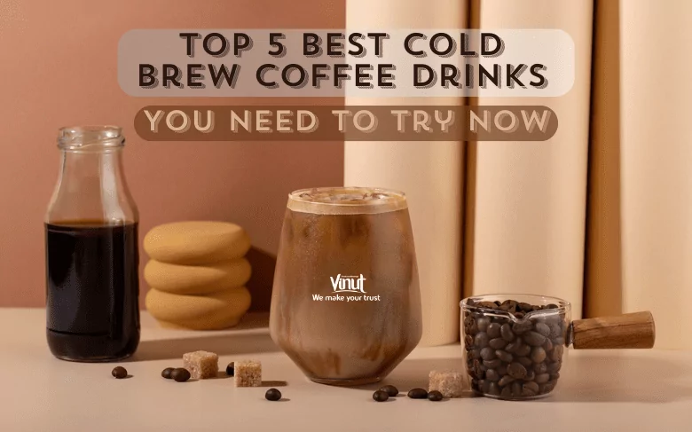 Top 5 Best Cold Brew Coffee Drinks You Need to Try Now Top 5 Best Cold Brew Coffee Drinks You Need to Try Now