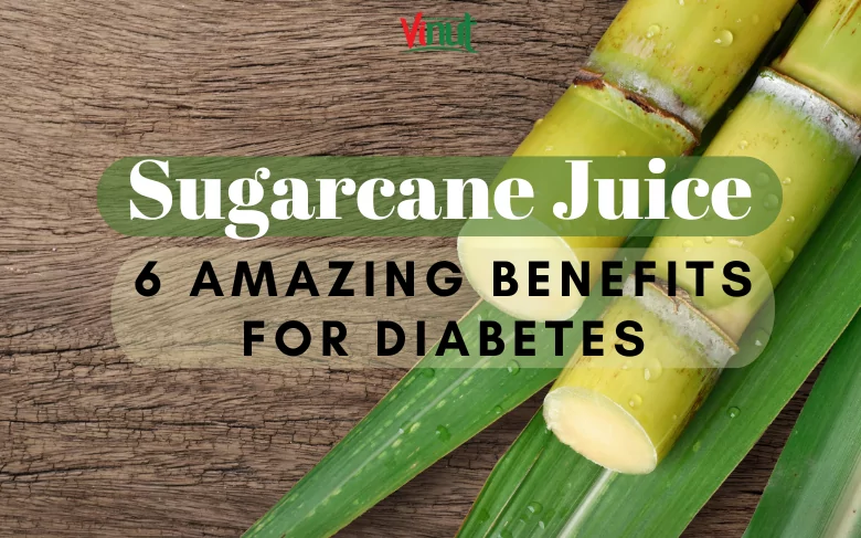 Sugarcane Juice: 6 Amazing Benefits for Diabetes Sugarcane Juice: 6 Amazing Benefits for Diabetes