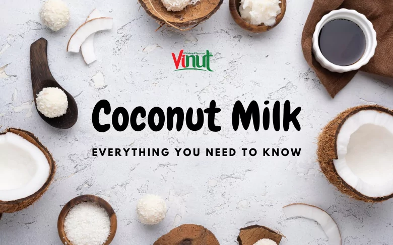 Coconut Milk: Everything You Need to Know