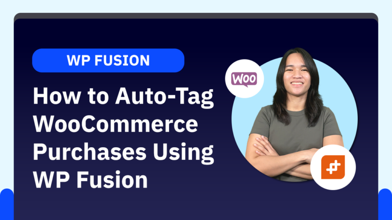 How to Auto-Tag WooCommerce Purchases Using WP Fusion (Quick Tutorial)