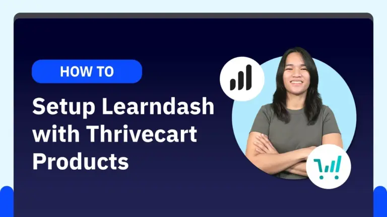 How to Setup Learndash with Thrivecart Products