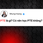 PTE là gì? Giải thích dễ hiểu cho người mới (A-Z)